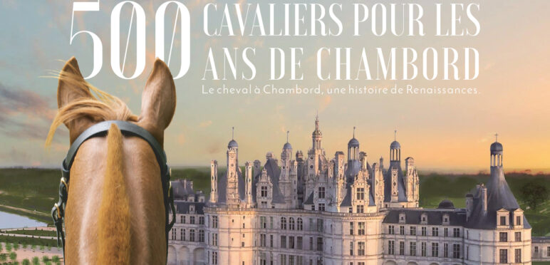 500 cavaliers pour les 500 ans du chateau de Chambord